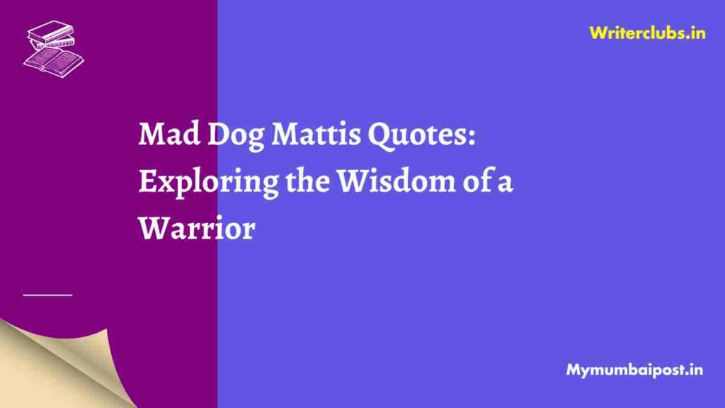Mad Dog Mattis Quotes