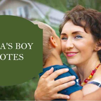 Mama’s Boy Quotes: Celebrating Bond Between Mothers and Sons