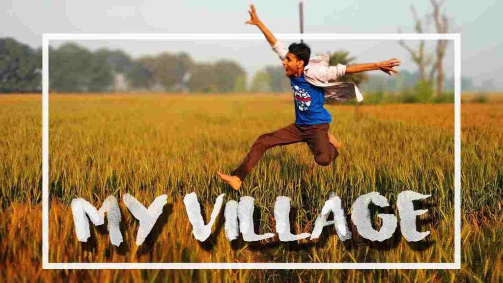 My village paragraph and Short Essay