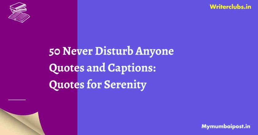 Never Disturb Anyone Quotes and Captions: Quotes for Serenity