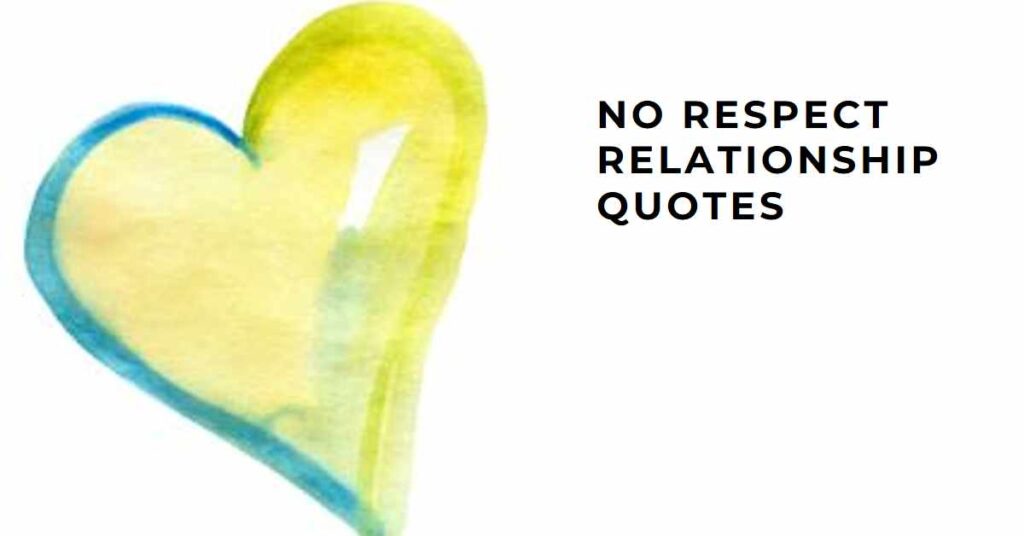 No Respect Relationship Quotes thumbnail