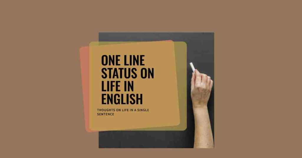 One Line Status on Life in English