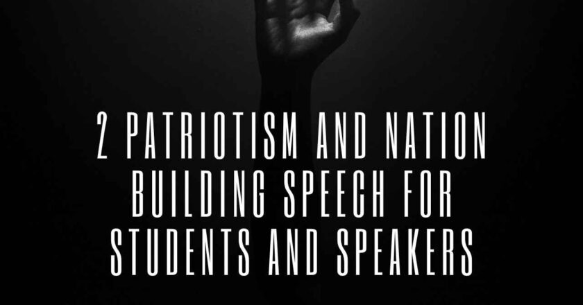 2 Patriotism and Nation Building Speech for Students and Speakers