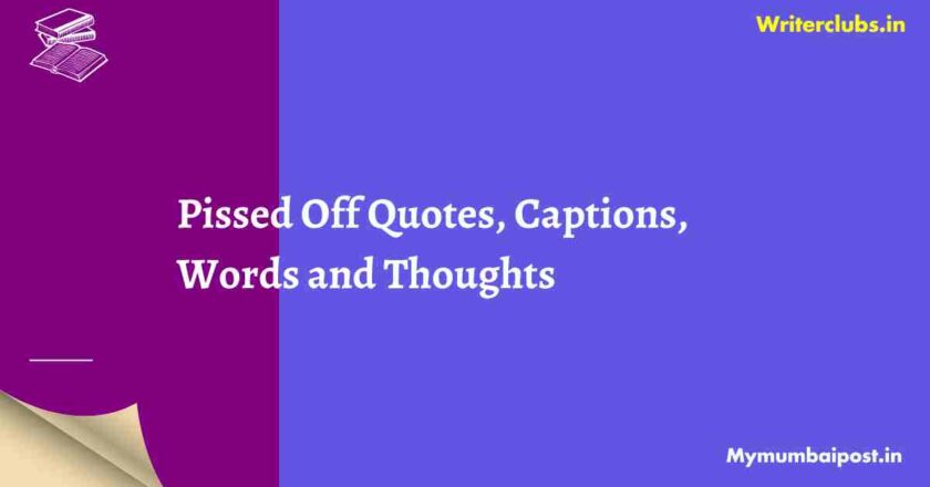 Exploring 50 Pissed Off Quotes, Captions, Words and Thoughts