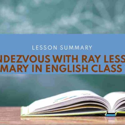 Rendezvous With Ray Lesson Summary in English Class 10th