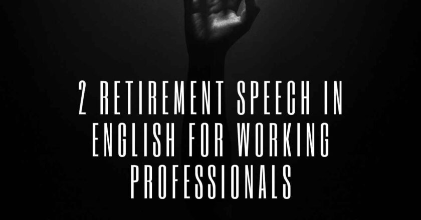 2 Retirement Speech in English for Working Professionals