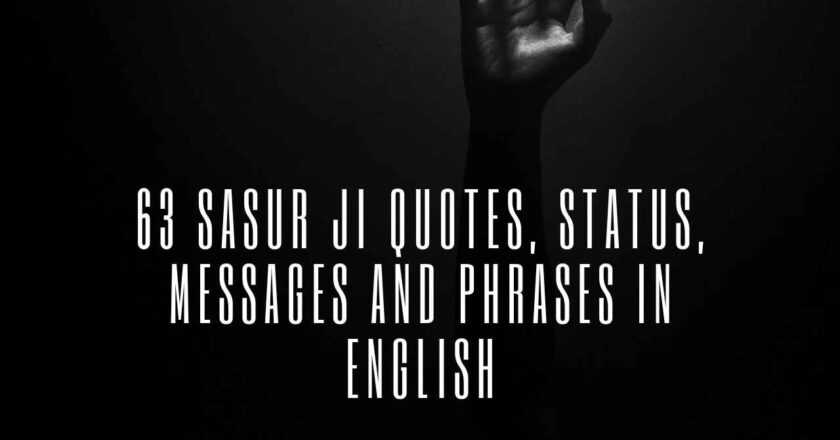 63 Sasur Ji Quotes, Status, Messages and Phrases in English