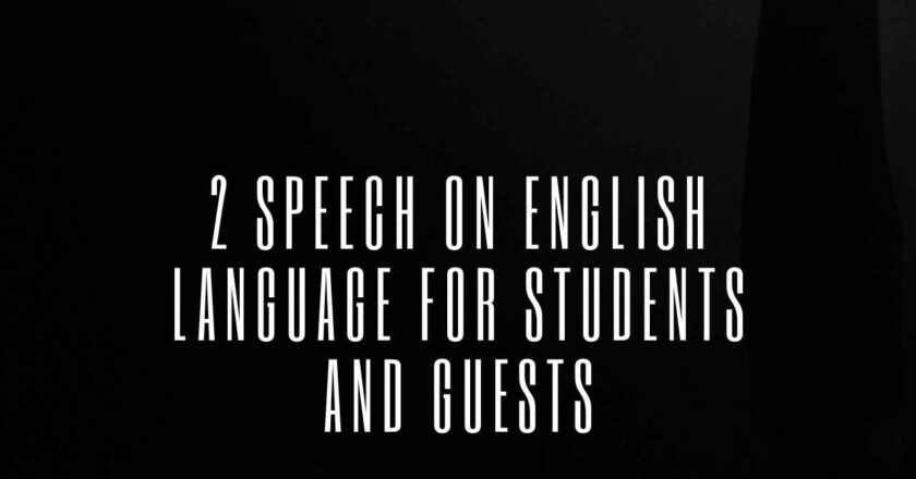 2 Speech on English Language for Students and Guests