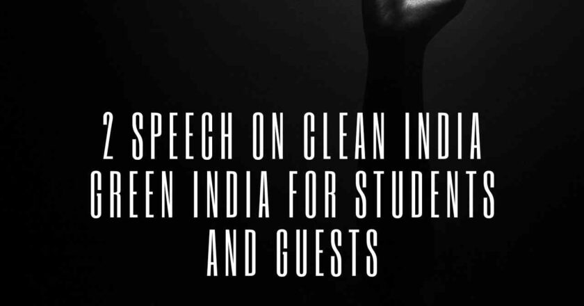 2 Speech on Clean India Green India for Students and Guests
