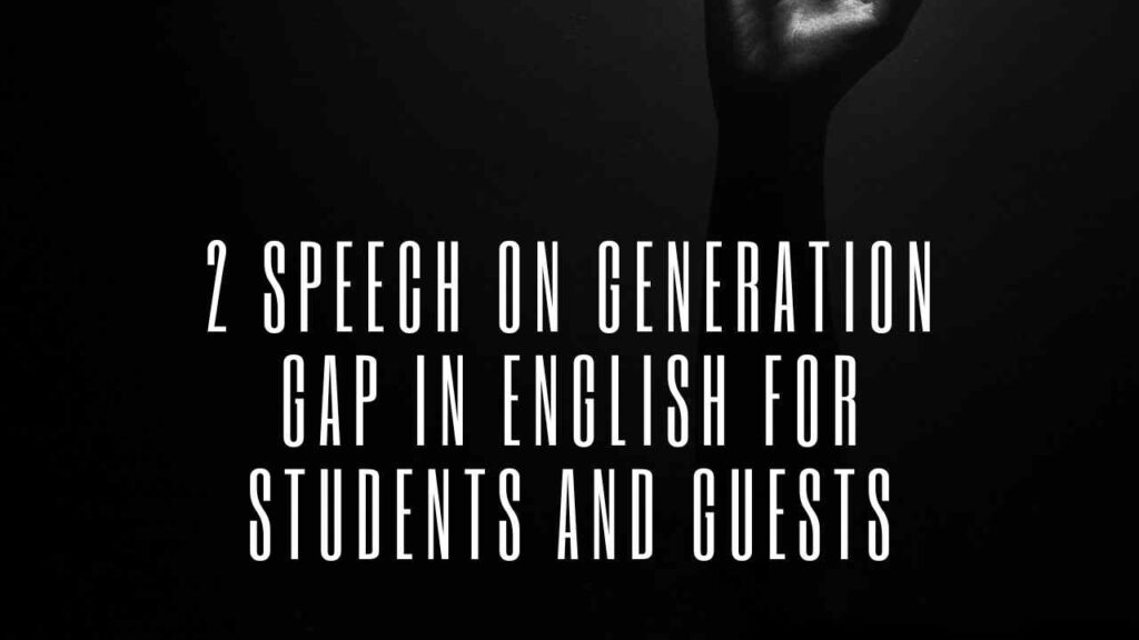 Speech on Generation Gap in English