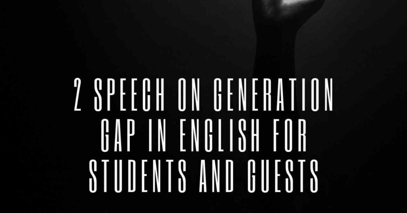 2 Speech on Generation Gap in English for Students and Guests