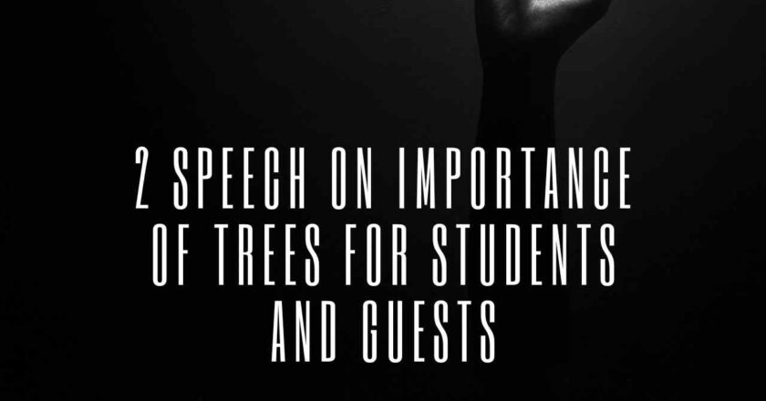 2 Speech on Importance of Trees for Students and Guests