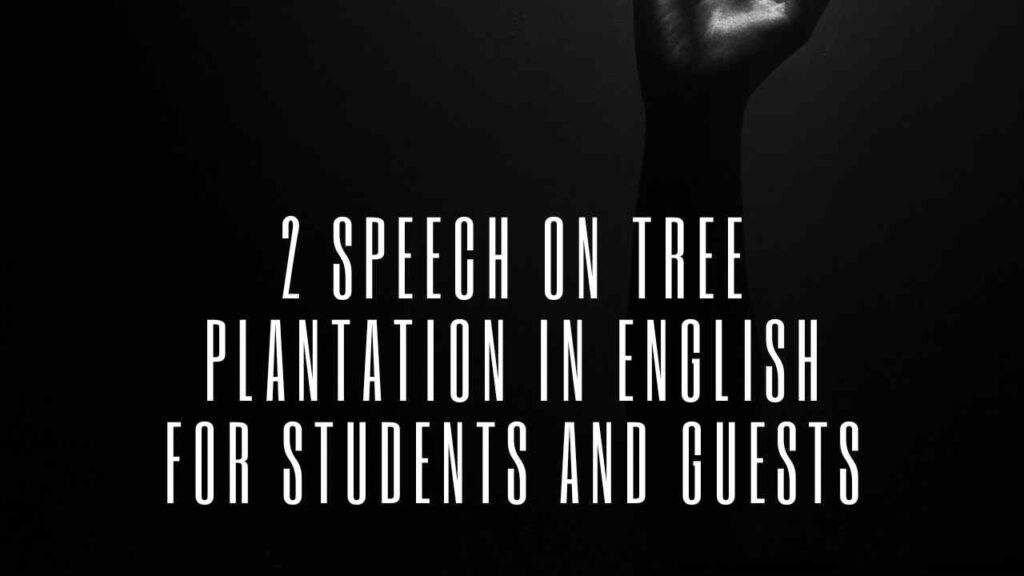 Speech on Tree Plantation