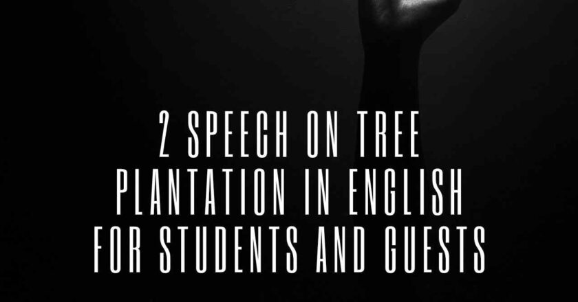 2 Speech on Tree Plantation in English for Students and Guests
