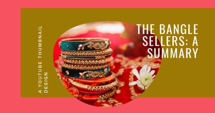 The Bangle Sellers Summary for School Students