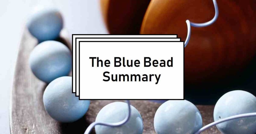 The Blue Bead Summary