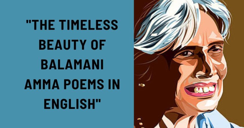 The Timeless Beauty of Balamani Amma Poems in English
