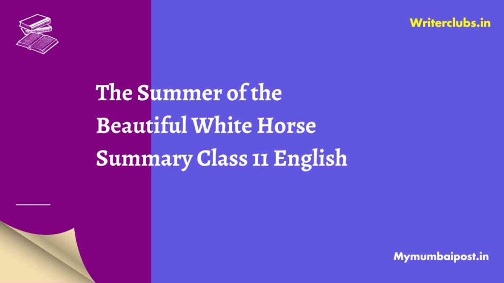 The Summer of the Beautiful White Horse Summary