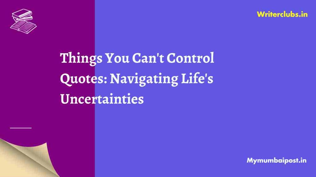 Things You Can't Control Quotes