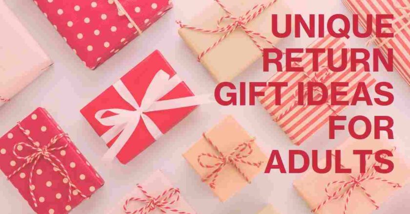 Thoughtful and Unique Return Gift Ideas for Discerning Adults