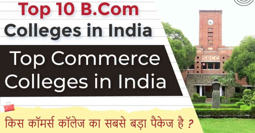 “Raising the Bar: Discovering the Top Commerce Colleges in India”