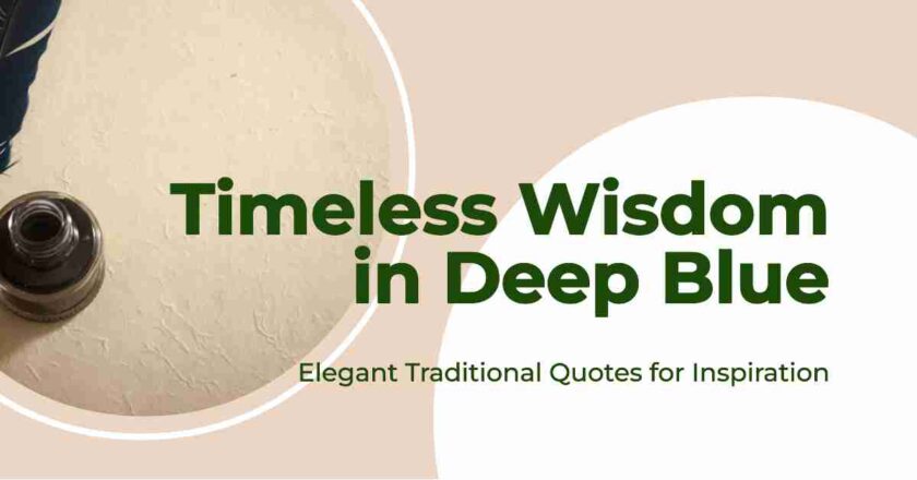 50 Traditional Quotes: Exploring the Timeless Wisdom
