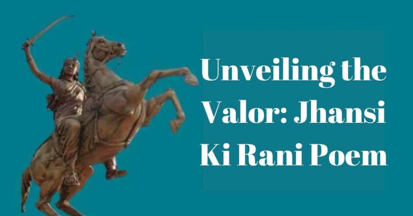 Unveiling the Valor: Jhansi Ki Rani Poem