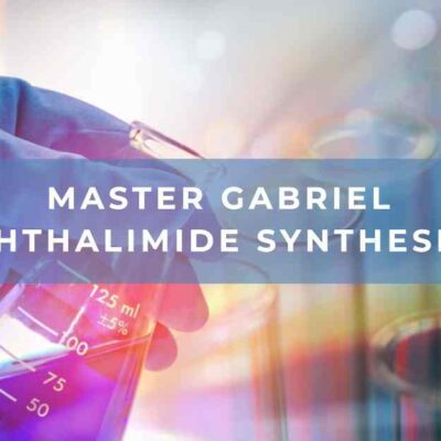 What are the key steps in Gabriel Phthalimide Synthesis?