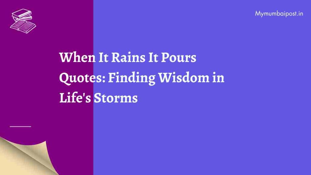When It Rains It Pours Quotes