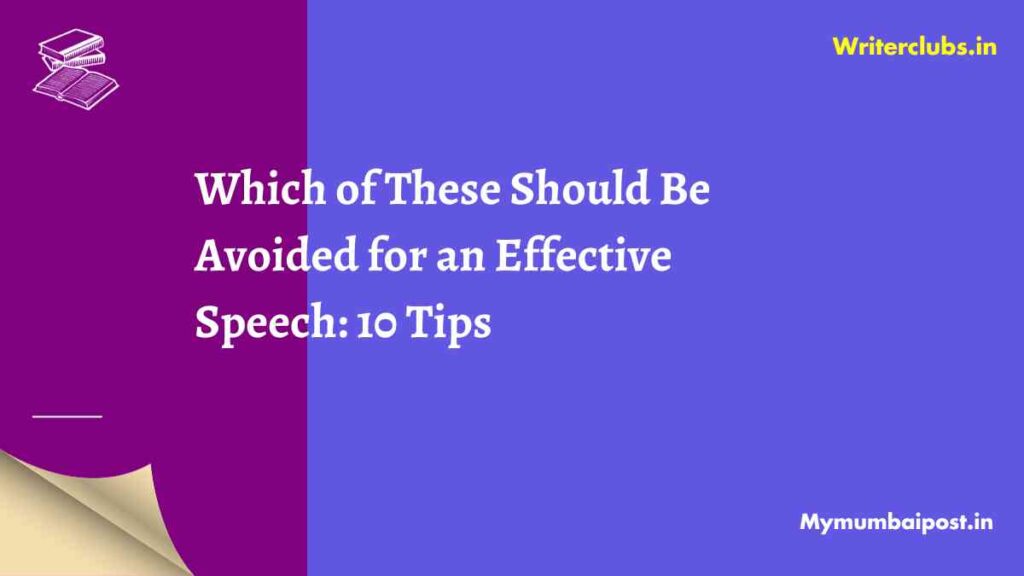 Which of These Should Be Avoided for an Effective Speech thumbnail