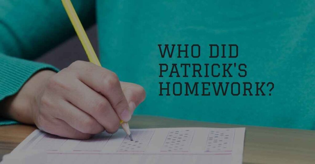 who did the patrick's homework summary