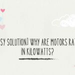 [Easy Solution] Why Are Motors Rated in Kilowatts?