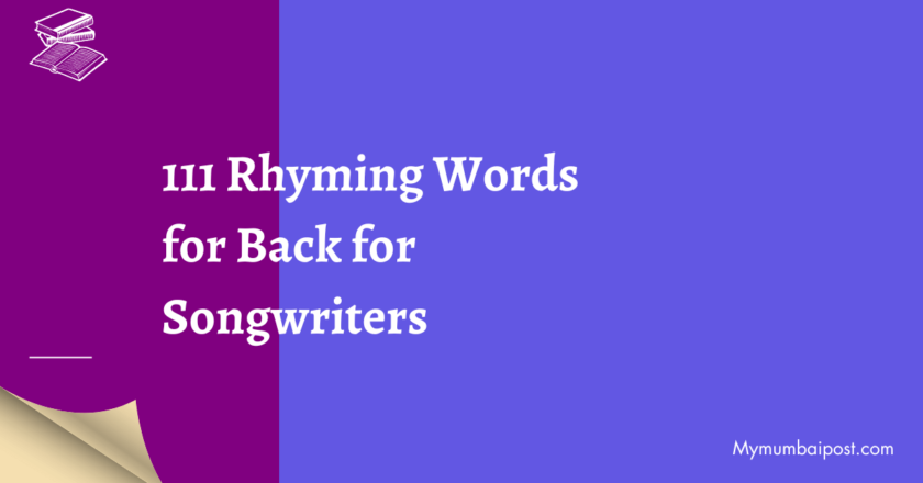 111 Rhyming Words for Back for Songwriters