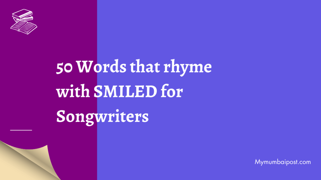 50 Words that rhyme with SMILED for Songwriters poster