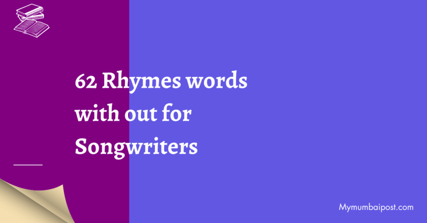 62 Rhymes words with out for Songwriters